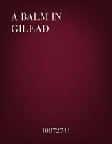 A Balm in Gilead SAB choral sheet music cover